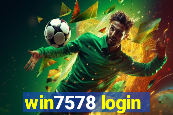 win7578 login